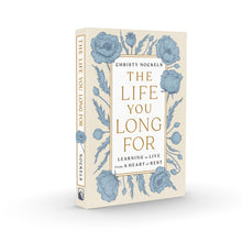 "The Life You Long For: Learning to Live from a Heart of Rest" Book