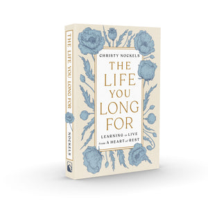 "The Life You Long For: Learning to Live from a Heart of Rest" Book